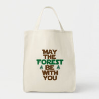 May the Forest Be With You Bags