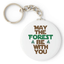 May the Forest Be With You Keychain