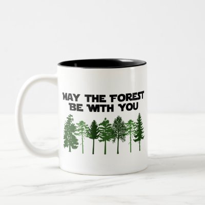 May The Forest Be WIth You Coffee Mugs