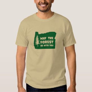 may the forest be with you t shirt