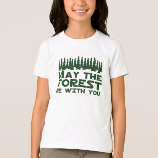 may the forest be with you t shirt