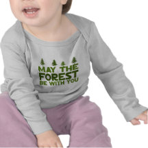 May the Forest be With you Tee Shirt