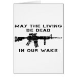 May The Living Be Dead In Our Wake Cards