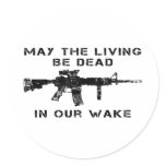 May The Living Be Dead In Our Wake Sticker