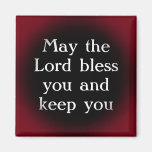 May the Lord bless you and keep you Refrigerator Magnets