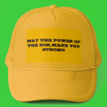 MAY THE POWER OF THE BIM,MAKE YOU STRONG hats