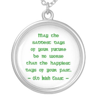 May the Saddest Days Pendant
