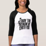 May the STACHE be with you Shirt