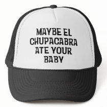 Maybe El Chupacabra hats