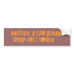 Maybe I can jump ship and swim.... Bumper Sticker