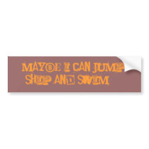 Maybe I can jump ship and swim.... bumper stickers by unstoppable_force Maybe I can jump ship and swim.... bumper stickers