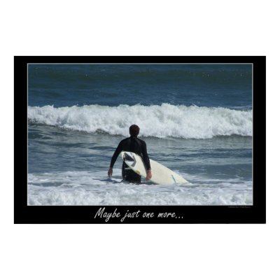Maybe just one more... poster by saddogshirts