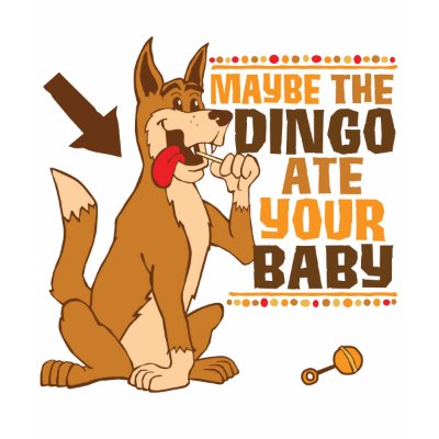 maybe_the_dingo_ate_your_baby_tshirt-p235861979324116368qmkd_400.jpg