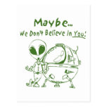 Maybe We Don't Believe In You! Postcard