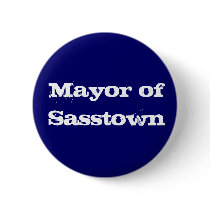 Mayor of Sasstown Pinback Buttons