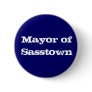 Mayor of Sasstown Pinback Buttons