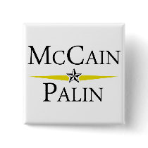 Mc Cain --*-- Palin buttons