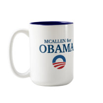 MCALLEN for Obama custom your city personalized mugs by funnycustomtshirts MCALLEN for Obama custom your city personalized mugs