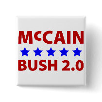 McCain Bush 2.0 Pin