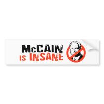 McCain is Insane Bumper sticker