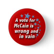 McCain is Vain Political Button