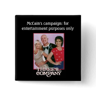McCain, McCain, and Palin - Three's Company button
