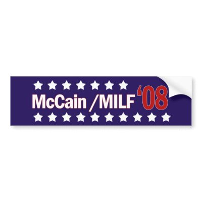 McCain MILF 08 Bumper sticker by SharpAsAMarble