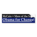 McCain = More of the Same Bumper Sticker bumper stickers