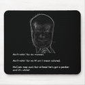 McCain MousePad , he may suck but...