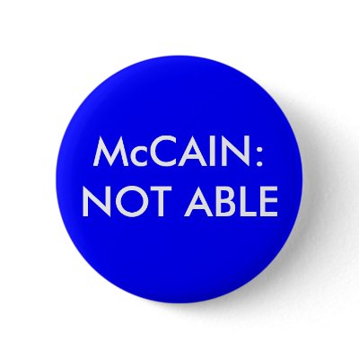 McCAIN:NOT ABLE Pin by maximus7