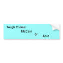 McCain or Able bumper stickers by snide_show McCain or Able bumper stickers