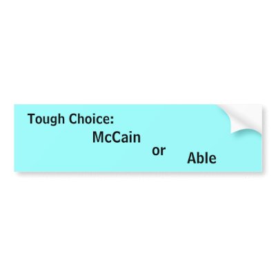 McCain or Able Bumper Sticker by snide_show