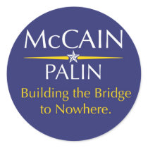 McCain-Palin: Building the Bridge to Nowhere stickers by roccoskc McCain-Palin: Building the Bridge to Nowhere stickers