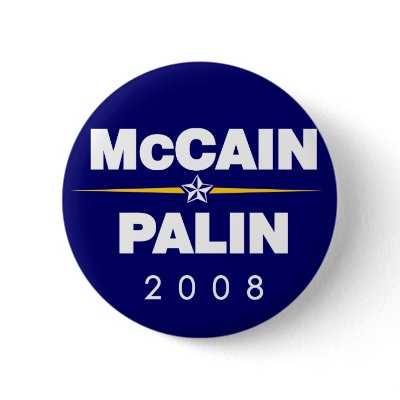 McCain Palin Buttons, Support John McCain Buttons