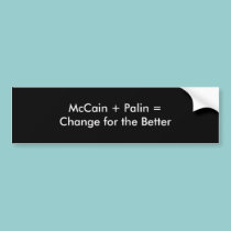 McCain + Palin =Change for the Better bumper stickers by LL11funway McCain + Palin =Change for the Better bumper stickers