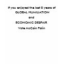 McCain Palin Humiliation and Despair t-shirts by residis McCain Palin Humiliation and Despair t-shirts