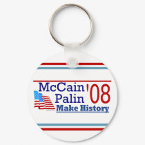 McCain Palin Make History '08 Keychain by bizarretees McCain Palin Make History '08 Keychain
