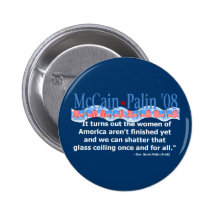 McCain Palin Shatter That Glass Ceiling Button