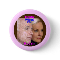 McCain Trophy Wives Button