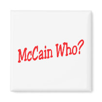 McCain Who magnets by CelebrationZazzle McCain Who magnets