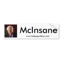 McInsane - John McCain Bumper Stickers