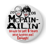 McPain Ailin' 2008 Pinback Buttons