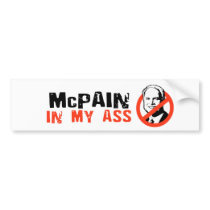 McPain in my ass Bumper sticker bumper stickers by antimccain McPain in my ass Bumper sticker bumper stickers