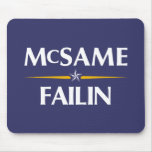 McSame - Failin 2008 Campaign Mousepad