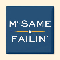 McSame-Failin' magnets
