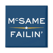 McSame-Failin' magnets by BeezKneez McSame-Failin' magnets
