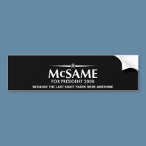 McSame for Prez - Anti-McCain Bumper Sticker bumper stickers by evarmy98x McSame for Prez - Anti-McCain Bumper Sticker bumper stickers