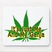 Me And My Ganja Mouse Mats