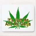 Me And My Ganja mousepads