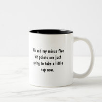 Me and my minus five hit points are just going to  mugs